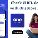 Check CIBIL Score with OneScore App
